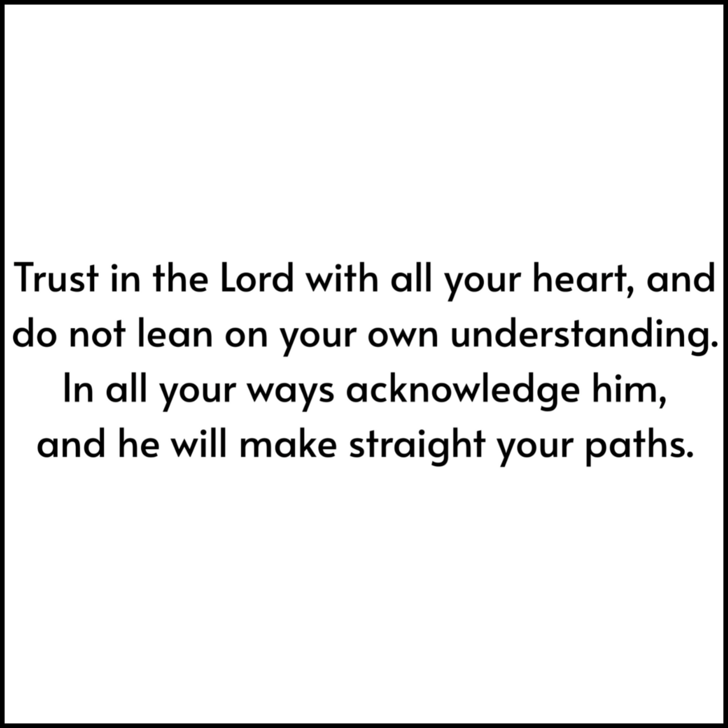 Proverbs 3:5-6